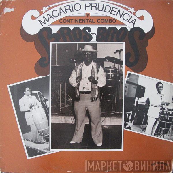 Macario Prudencia, Continental Combo  - Bros-Bros