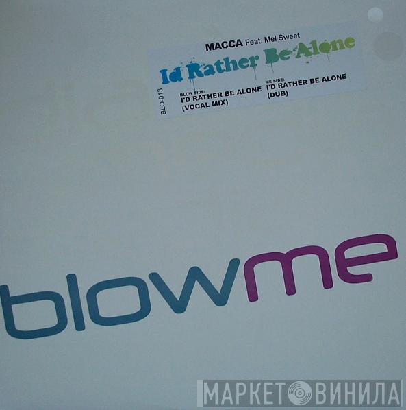 Macca  - I'd Rather Be Alone
