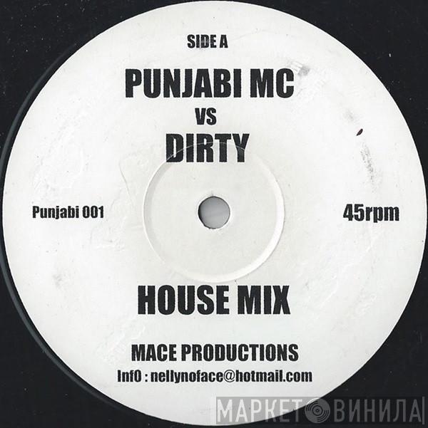 Mace Productions  - Punjabi MC Vs Dirty