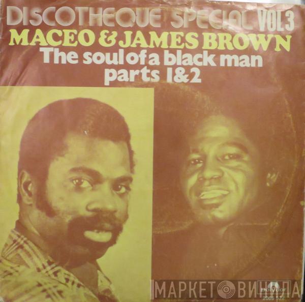 Maceo Parker, James Brown - The Soul Of A Black Man Parts 1 & 2