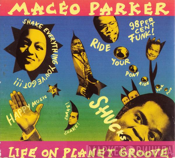  Maceo Parker  - Life On Planet Groove