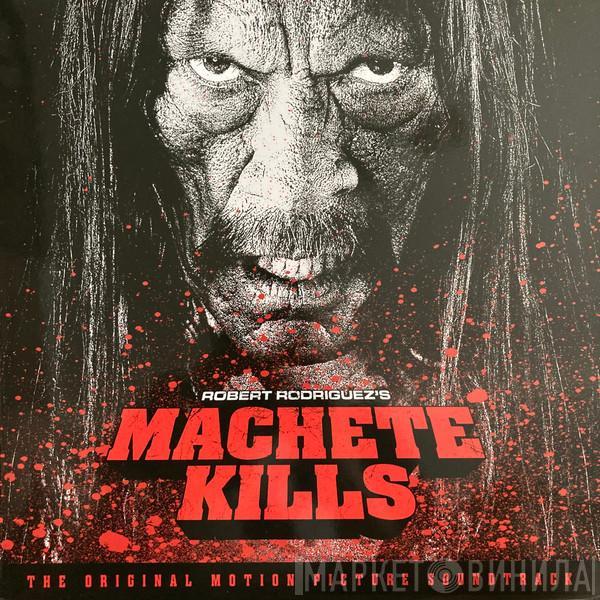  - Machete Kills