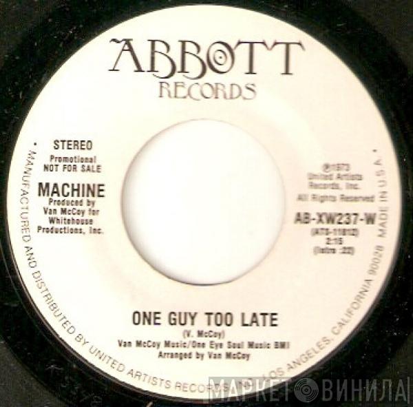  Machine   - One Guy Too Late
