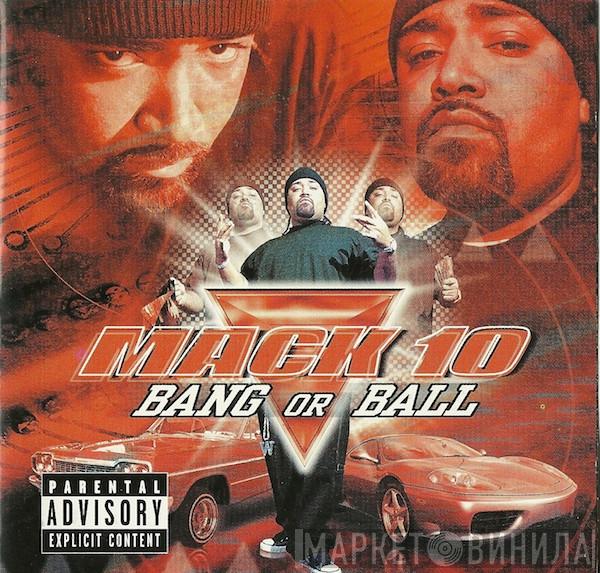  Mack 10  - Bang Or Ball