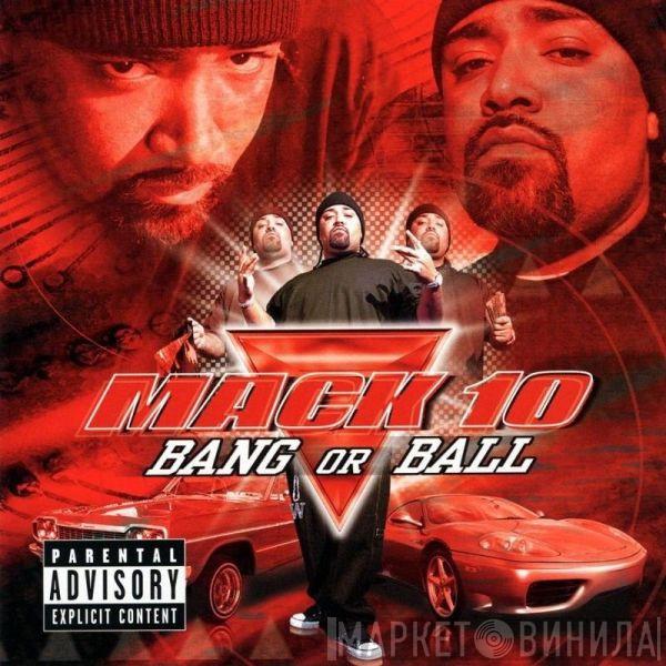  Mack 10  - Bang Or Ball