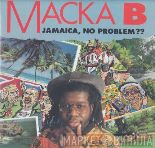  Macka B  - Jamaica, No Problem?