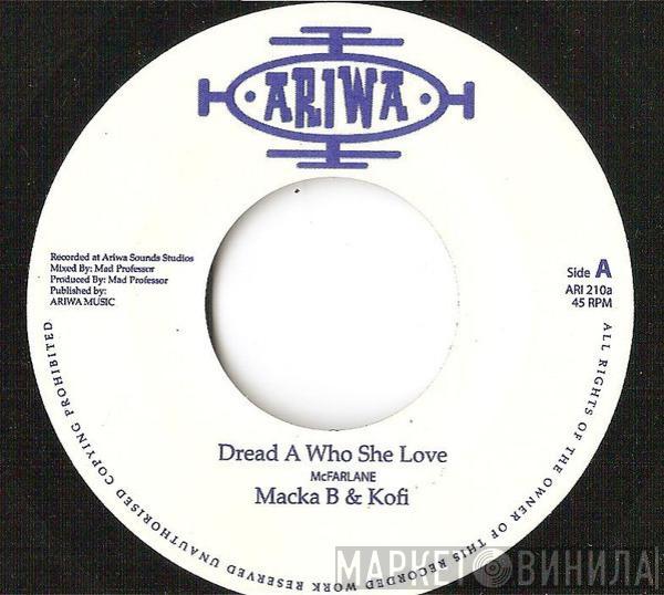 Macka B, Kofi - Dread A Who She Love