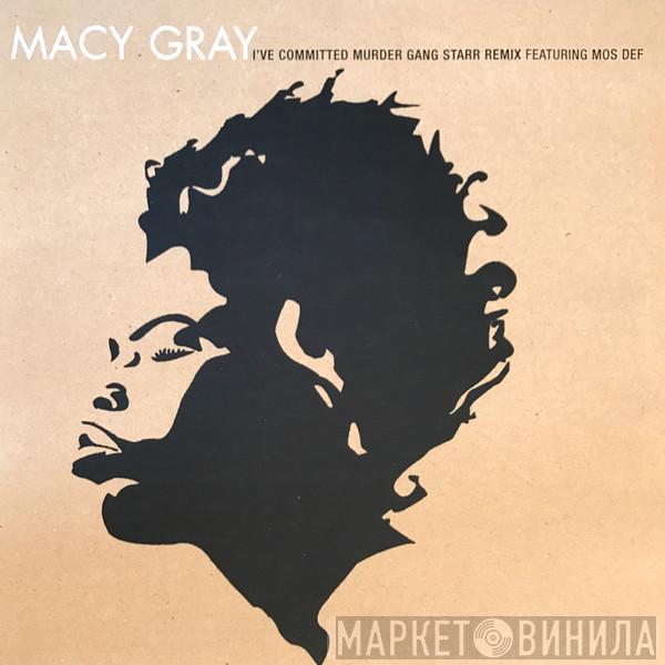 Macy Gray - I've Committed Murder (Gang Starr Remix)
