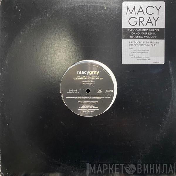 Macy Gray - I've Committed Murder (Gang Starr Remix)