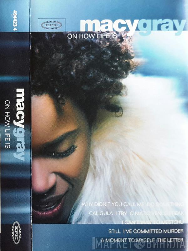  Macy Gray  - On How Life Is