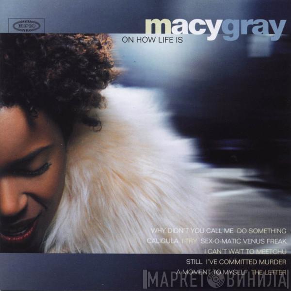  Macy Gray  - On How Life Is