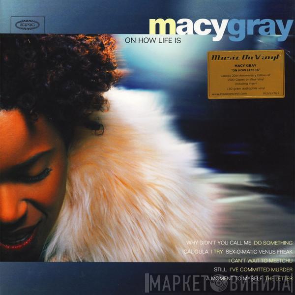  Macy Gray  - On How Life Is
