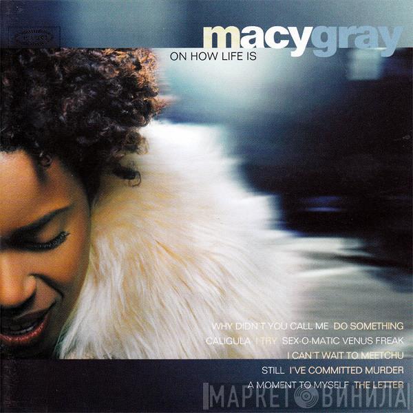  Macy Gray  - On How Life Is