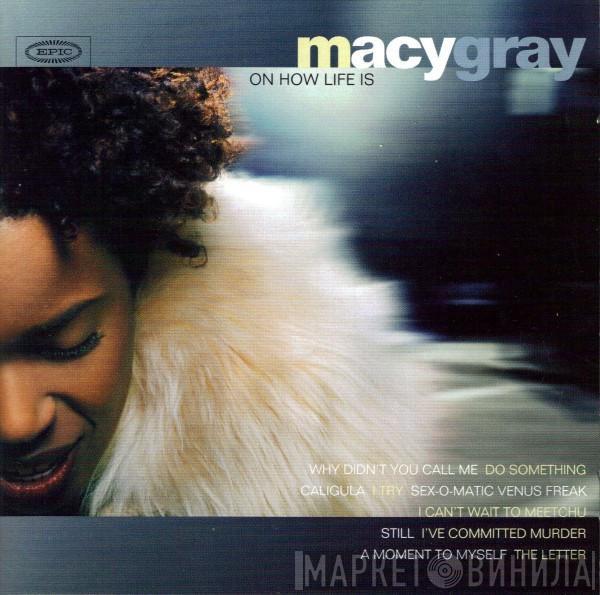  Macy Gray  - On How Life Is