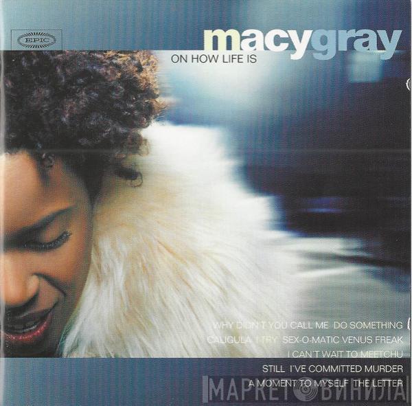  Macy Gray  - On How Life Is
