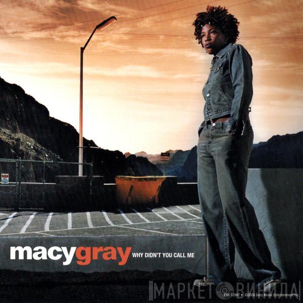  Macy Gray  - Why Didn't You Call Me