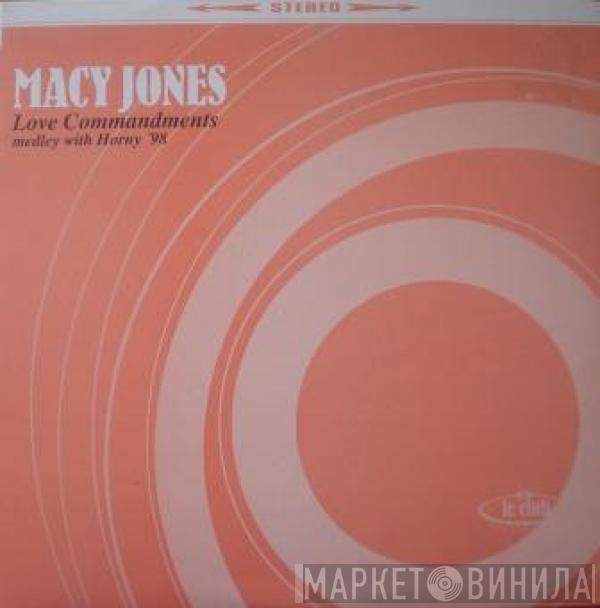 Macy Jones - Love Commandments Medley With Horny '98