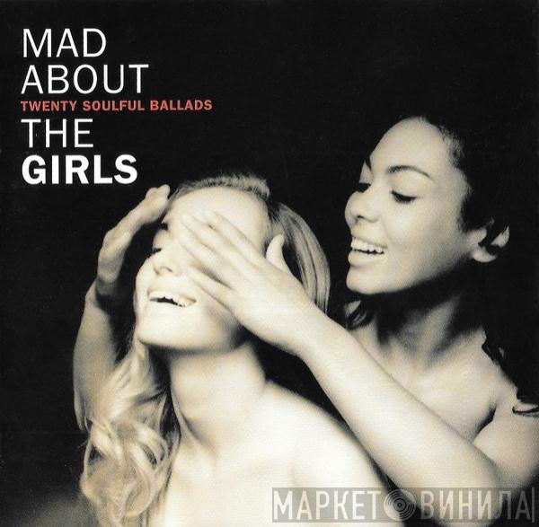  - Mad About The Girls