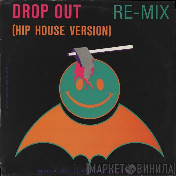 Mad-Alert, Sherryl H. - Drop Out - Re-Mix (Hip House Version)