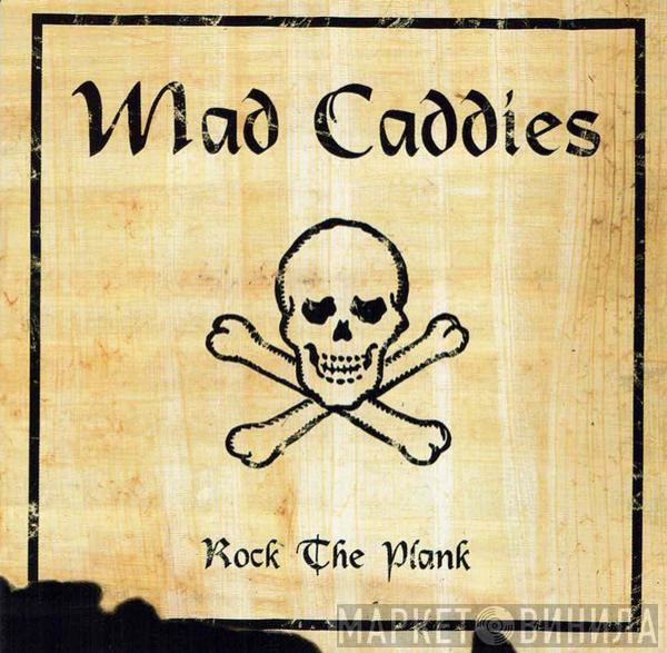 Mad Caddies - Rock The Plank