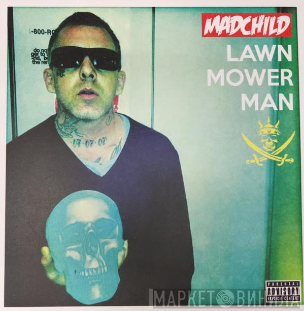 Mad Child - Lawn Mower Man