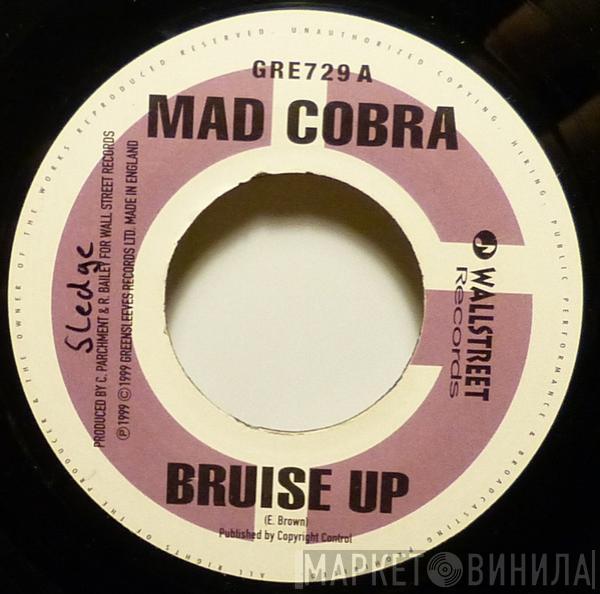 Mad Cobra, General B - Bruise Up / Top Of The World