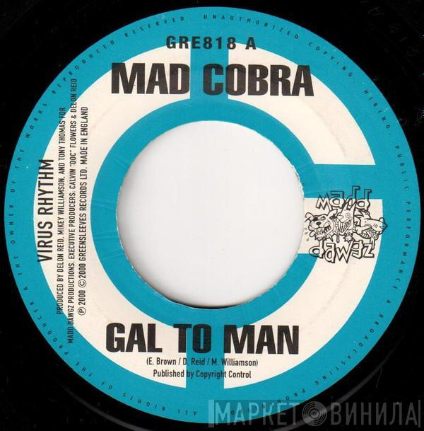 Mad Cobra, Goofy - Gal To Man / Money Man A Look