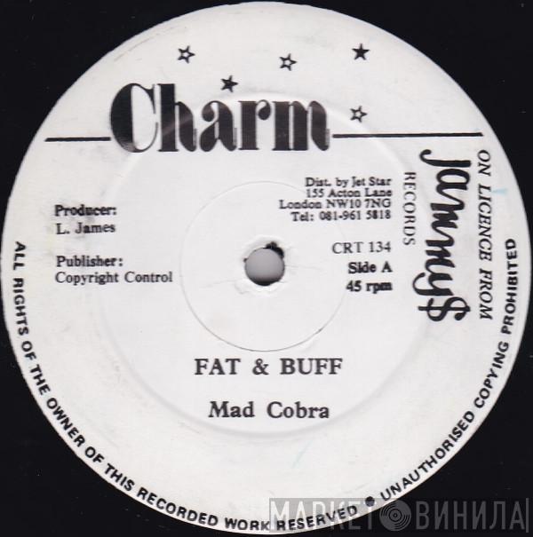 Mad Cobra - Fat & Buff