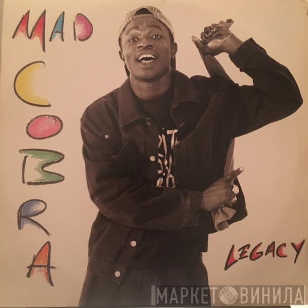  Mad Cobra  - Legacy