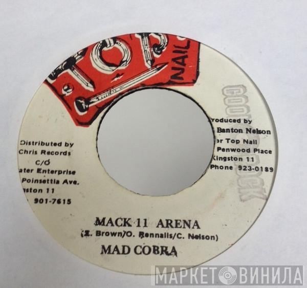  Mad Cobra  - Mack 11 Arena