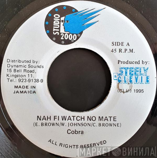 Mad Cobra - Nah Fi Watch No Mate