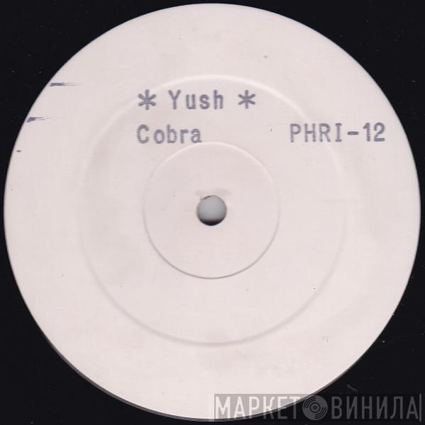  Mad Cobra  - Yush