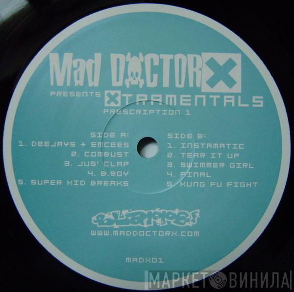 Mad Doctor X - Presents: Xtramentals Prescription 1
