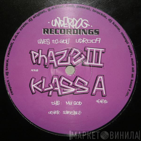 Mad Dog, Fugitive - My God / Substance (Phaze III And Klass A Remixes)