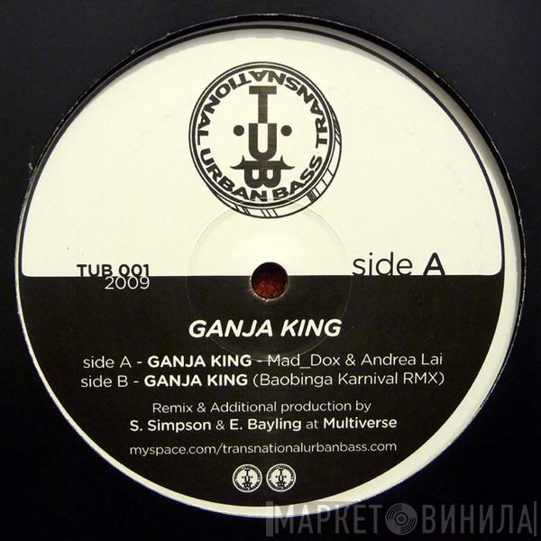 Mad_Dox, Andrea Lai - Ganja King