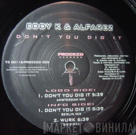 Mad Eddy K., Dennis Alfarez - Don't You Dig It / Wurk