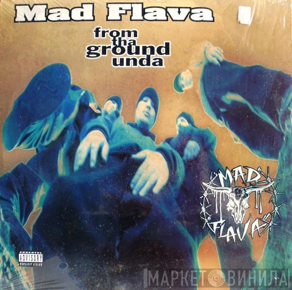 Mad Flava - From Tha Ground Unda
