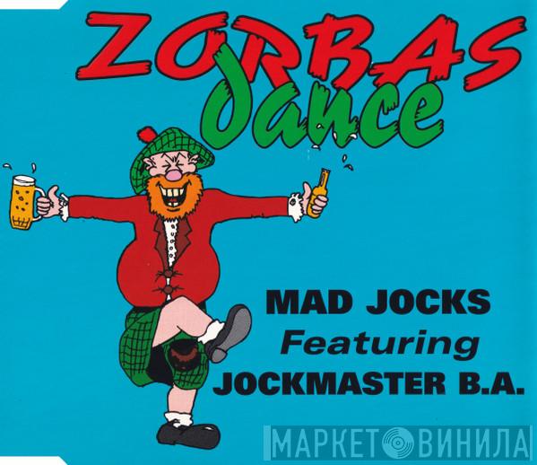 Mad Jocks, Jockmaster B.A. - Zorba's Dance