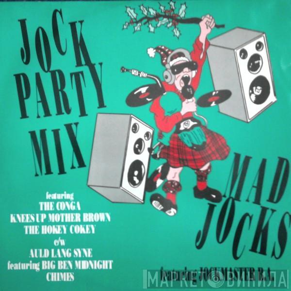 Mad Jocks, Jockmaster B.A. - Jock Party Mix