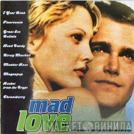  - Mad Love (The Original Motion Picture Soundtrack)