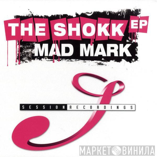 Mad Mark - The Shokk EP