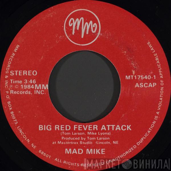 Mad Mike  - Big Red Fever Attack