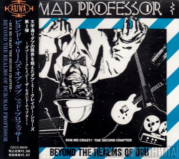  Mad Professor  - Beyond The Realms Of Dub (Dub Me Crazy! The Second Chapter)