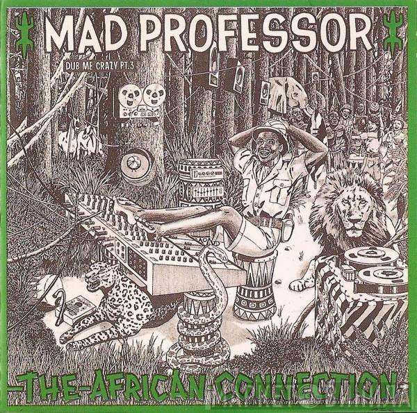  Mad Professor  - Dub Me Crazy 3: The African Connection