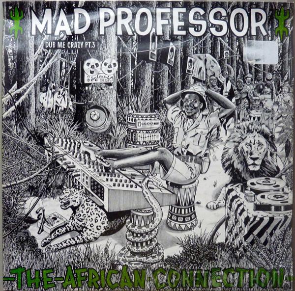  Mad Professor  - Dub Me Crazy Pt.3: The African Connection