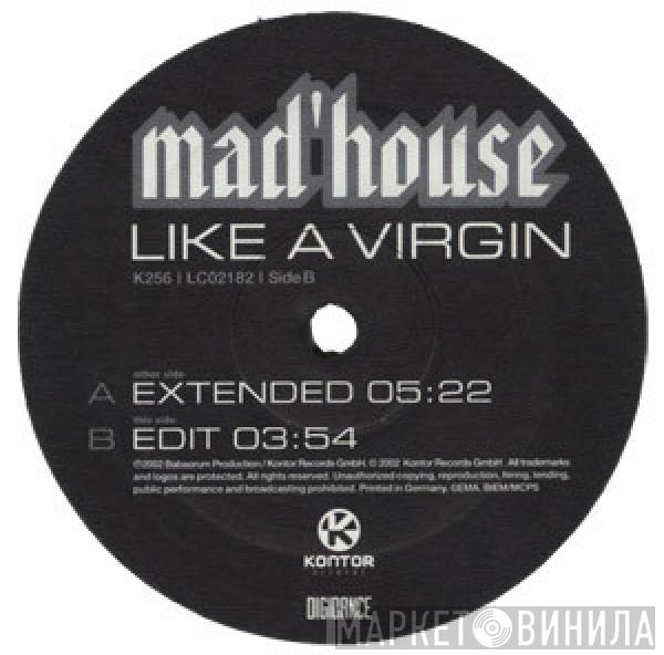 Mad'house - Like A Virgin