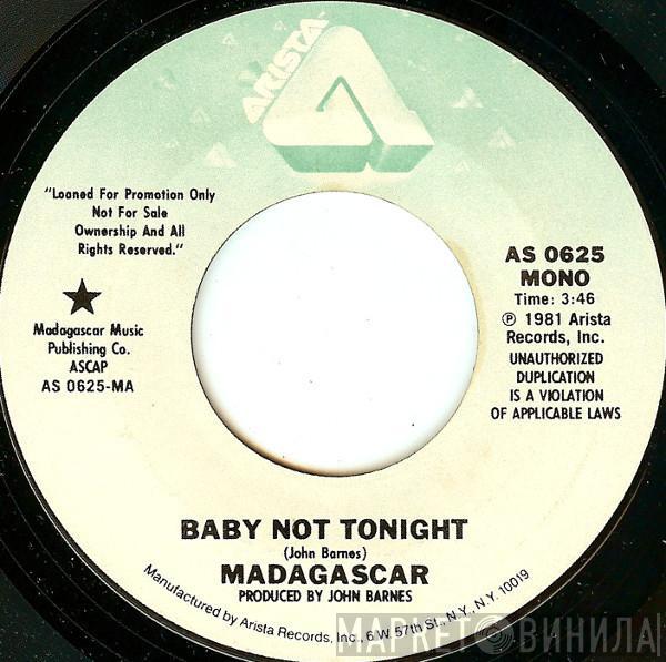 Madagascar  - Baby Not Tonight