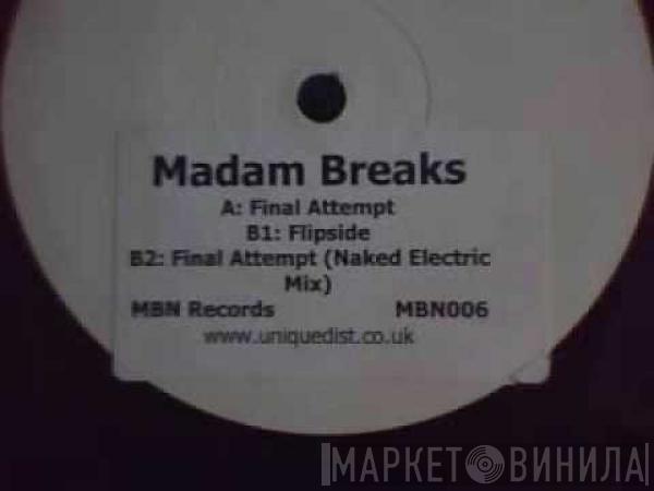 Madam Breaks - Final Attempt