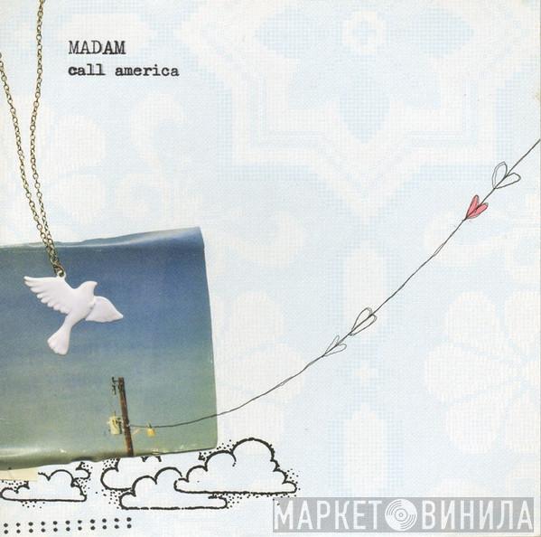 Madam  - Call America