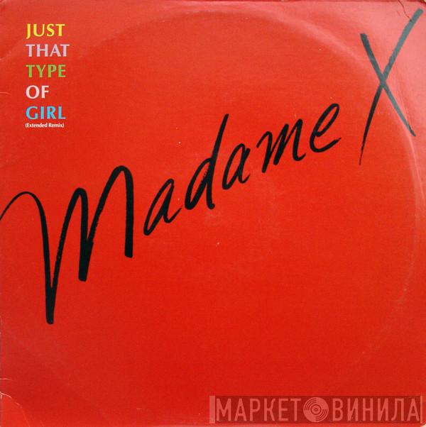  Madame X  - Just That Type Of Girl (Extended Remix)